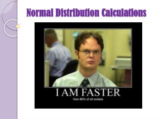 Normal Distribution Calculations