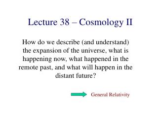 Lecture 38 – Cosmology II