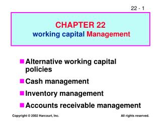 CHAPTER 22 working capital Management