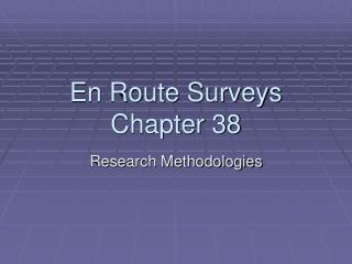 En Route Surveys Chapter 38