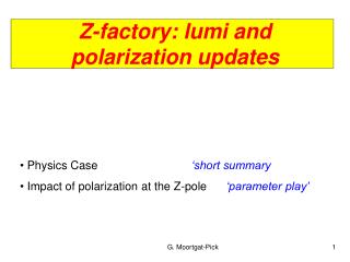 Z-factory: lumi and polarization updates