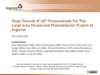 Steps Towards 8”x8” Photocathode For The Large Area Picosecond Photodetector Project At Argonne
