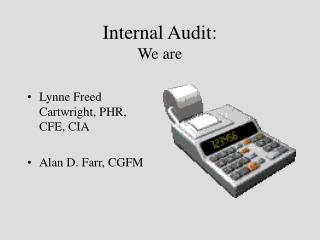 Internal Audit: We are