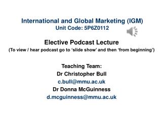 International and Global Marketing (IGM) Unit Code: 5P6Z0112