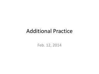 Additional Practice