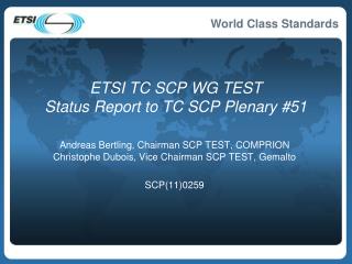 ETSI TC SCP WG TEST Status Report to TC SCP Plenary #51