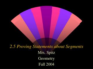 2.5 Proving Statements about Segments