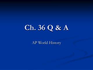 Ch. 36 Q &amp; A