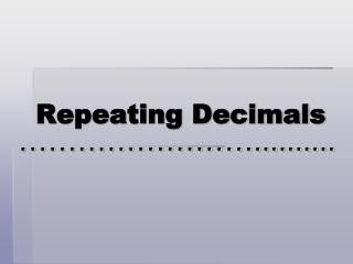 Repeating Decimals