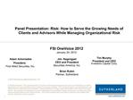 Panel Presentation: Risk: How to Serve the Growing Needs of Clients and Advisors While Managing Organizational Risk