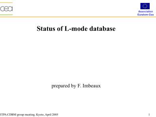 Status of L-mode database prepared by F. Imbeaux