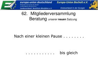 Mitgliederversammlung Beratung unserer neuen Satzung