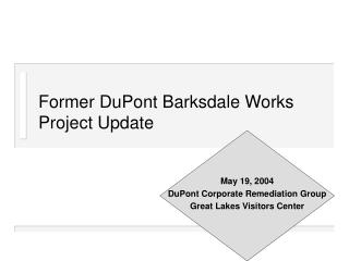 Former DuPont Barksdale Works Project Update