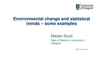 Environmental change and statistical trends – some examples