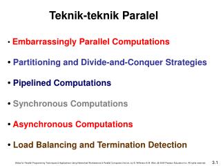 • Embarrassingly Parallel Computations • Partitioning and Divide-and-Conquer Strategies