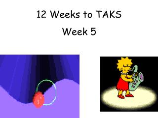 12 Weeks to TAKS Week 5