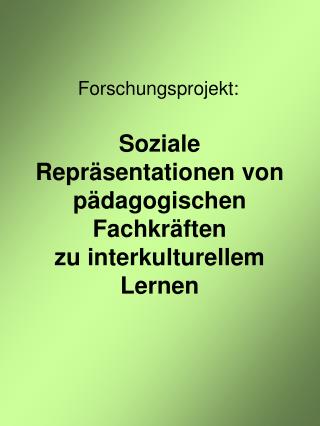 Soziale Repräsentationen von pädagogischen Fachkräften zu interkulturellem Lernen