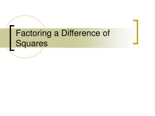 Factoring a Difference of Squares