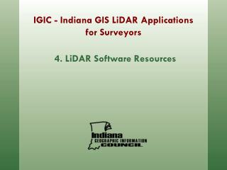 IGIC - Indiana GIS LiDAR Applications for Surveyors