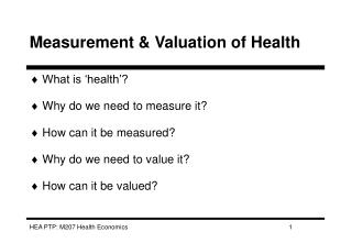 Measurement &amp; Valuation of Health