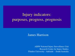Injury indicators: purposes, progress, prognosis