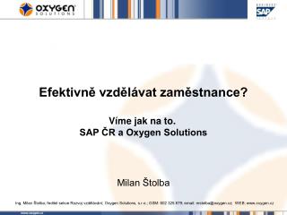 Efektivně vzdělávat zaměstnance? Víme jak na to.  SAP ČR a Oxygen Solutions