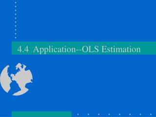 4.4 Application--OLS Estimation