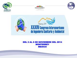 DEL 2 AL 6 DE NOVIEMBRE DEL 2014 MONTERREY MEXICO