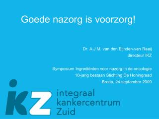 Goede nazorg is voorzorg!
