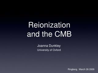 Reionization and the CMB