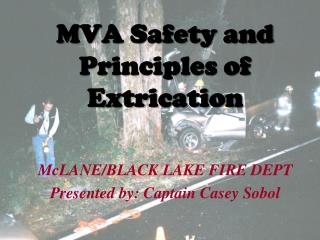 MVA Safety and Principles of Extrication