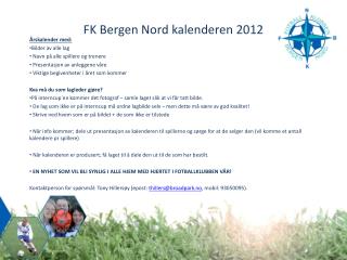 FK Bergen Nord kalenderen 2012