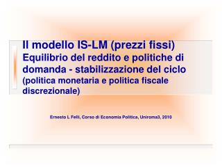 Ernesto L Felli, Corso di Economia Politica, Uniroma3, 2010