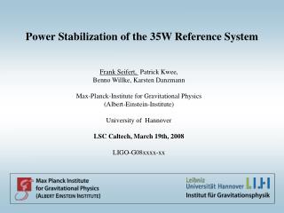 Power Stabilization of the 35W Reference System