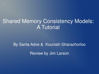 Shared Memory Consistency Models: A Tutorial