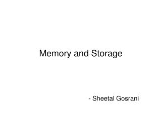 Memory and Storage