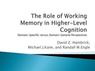 David Z. Hambrick, Michael J.Kane, and Randall W.Engle
