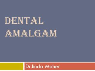 DENTAL AMALGAM