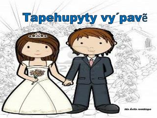 Tapehupyty vy´pav ẽ