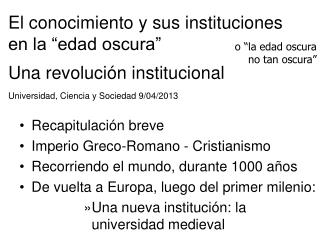 Recapitulación breve Imperio Greco-Romano - Cristianismo Recorriendo el mundo, durante 1000 años