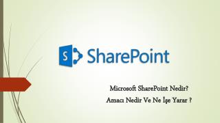 Microsoft SharePoint Ned i r ? Amacı Ned i r Ve Ne İşe Yarar ?