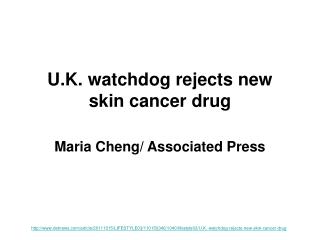 U.K. watchdog rejects new skin cancer drug