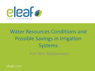 Water Resources Conditions and Possible Savings in Irrigation Systems