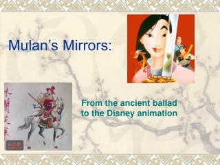 Mulan’s Mirrors: