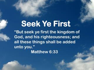 Seek Ye First