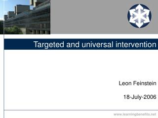 Targeted and universal intervention