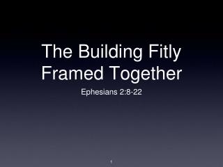 The Building Fitly Framed Together