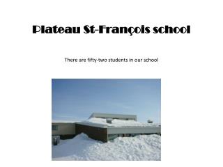 Plateau St-François school