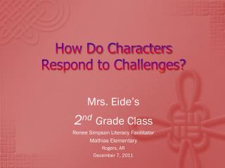 How Do Characters Respond to Challenges?
