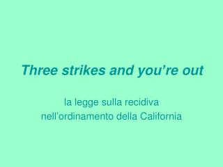 Three strikes and you’re out